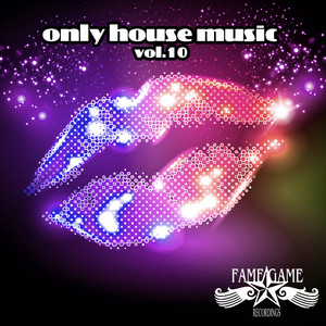 Only House Music, Vol. 10