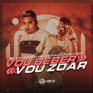 Vou Beber, Vou Zoar (Explicit)