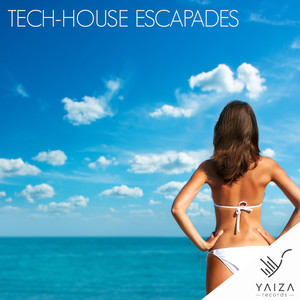 Tech-House Escapades