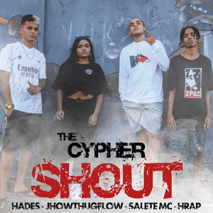 The Cypher Shout (Explicit)