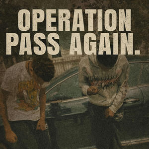 Operation Pass Again (feat. 4dawinn, Doughboy & Fully) (Explicit)