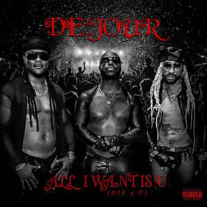 All I Want Is U (Die 4 U) [Explicit]