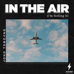 In The Air (I'm Feeling It)
