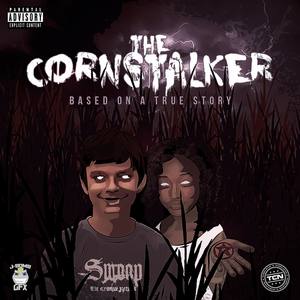 The Corn Stalker (Explicit)