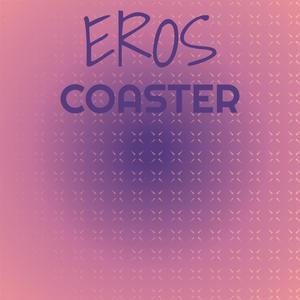 Eros Coaster