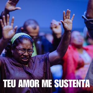 Teu amor me Sustenta