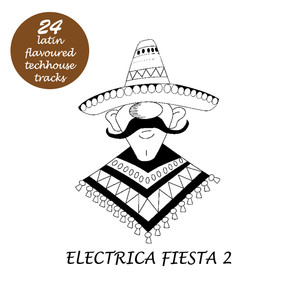 Electrica Fiesta 2 - Latin Flavoured Techhouse Tracks