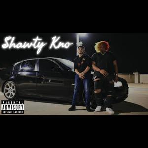 Shawty Kno (feat. Gam3rDj) (Explicit)