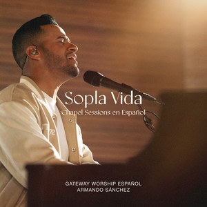 Sopla Vida (Chapel Sessions en Español)