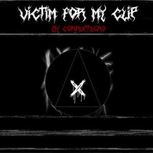 Victim for My Clip. (Explicit)