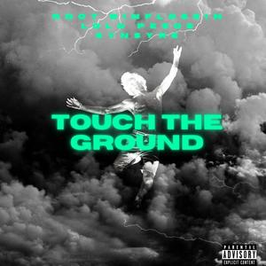 Touch The Ground (feat. LoLo Pesos & Synsyre) [Explicit]