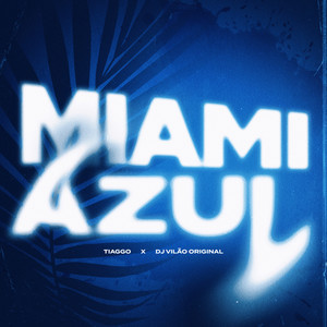 Miami Azul (Explicit)