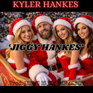 'JIGGY HANKES' Prod. JESUS IS MY HOMEBOY (Explicit)