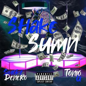 Shake Sumn (feat. Tonio G) [Explicit]