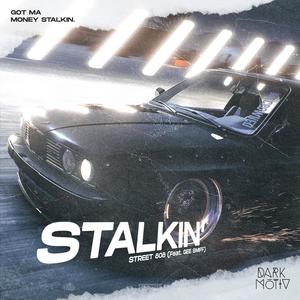 Stalkin' (feat. Gee Smiff)