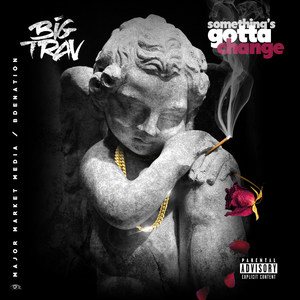 Something's Gotta Change (Explicit)