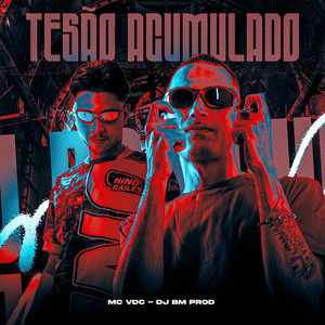 Tesão Acumulado (Explicit)