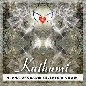 Guided Ascension Healing Meditations 4: Kuthumi - DNA Upgrade: Release & Grow