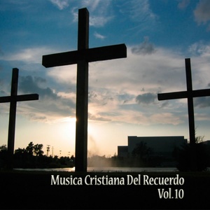 Música Cristiana del Recuerdo, Vol. 10