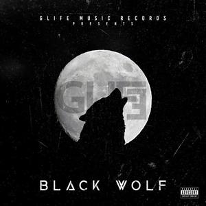 GLIFE MUSIC RECORDS PRESENTS: Black Wolf