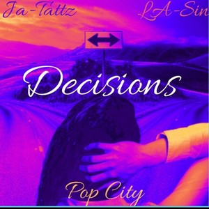 Decisions (feat. LA-Sin & Pop City) [Explicit]