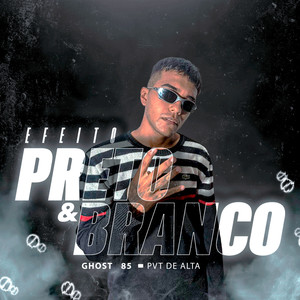 EFEITO PRETO E BRANCO // PVT DE ALTA (Explicit)