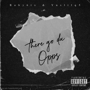 There go Da Opps (feat. Ynslilq5 & Bbgstrap) [Explicit]