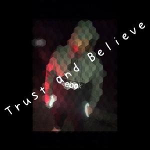 Trust And Believe