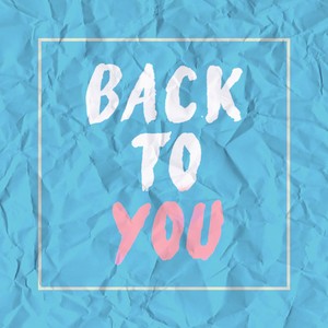 Back to You