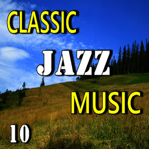 Classic Jazz Music, Vol. 10 (Special Edition)