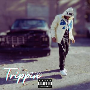 Trippin (Explicit)