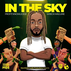 In The Sky (feat. Wreck Maguire) [Explicit]