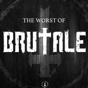 The worst of Brutale (Explicit)