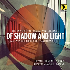 UNIVERSITY OF KANSAS WIND ENSEMBLE: Of Shadow and Light
