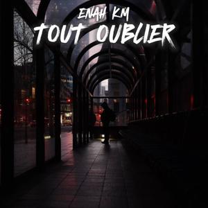 Tout oublier (Explicit)