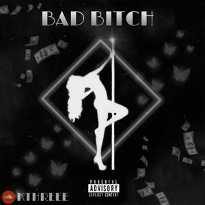 Bad ***** (Explicit)