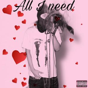 All i need (Explicit)