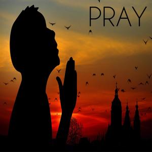 Pray (Explicit)