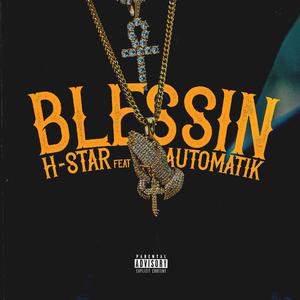 Blessin' (feat. Itz Automatik) [Explicit]