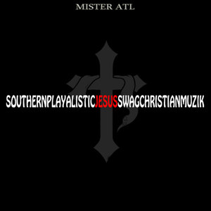 Southernplayalisticchristianmuzik - Single