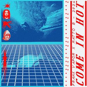 COME IN HOT (feat. Matto B) (Explicit)