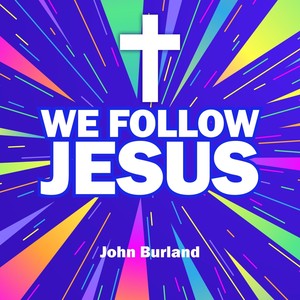 We Follow Jesus