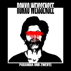 Paranoia und Zweifel