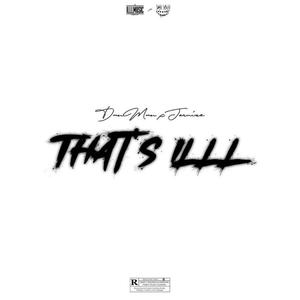 Thats iLL(feat. Jcruize) (Explicit)