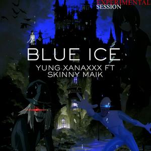 BLUE ICE (feat. Skinny Maik & Sematary Archive) (Explicit)