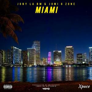 MIAMI (feat. Jony La Bm & Jomi G Zone) (Explicit)