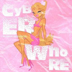 Cyber Whore (Explicit)