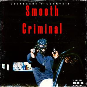 Smooth Criminal (feat. JdotBando) [Explicit]