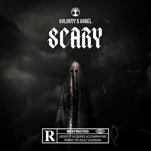 Scary (feat. SOKEL) (Explicit)