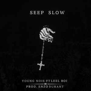 SEEP SLOW (Explicit)